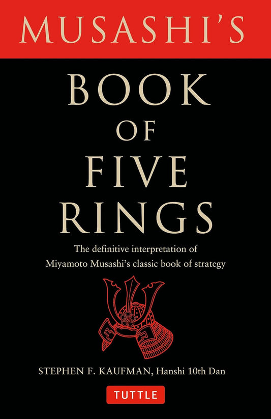 Musashi's Book of Five Rings - The Definitive Interpretation of Miyamoto Musashi's Classic Book of Strategy