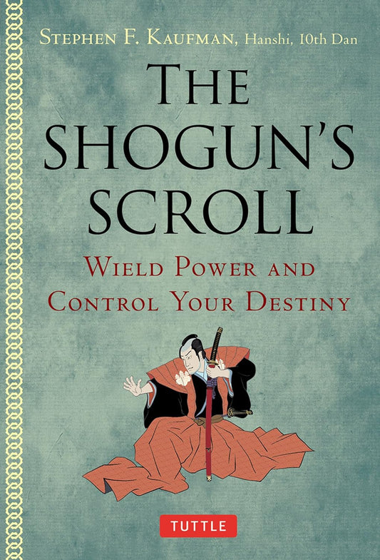 The Shogun's Scroll - Wield Power and Control Your Destiny