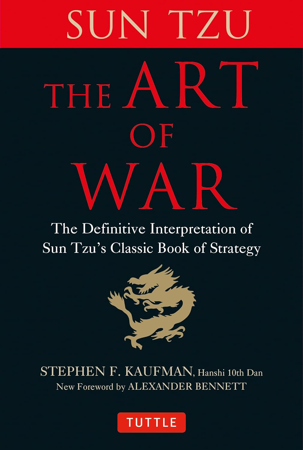Sun Tzu's  Art of War - The Definitive interpretation of Sun Tzu's Classic Book of Strategy