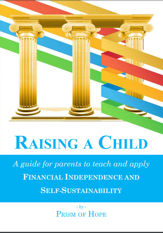 Raising a Child: A guide for parents to teach and apply Financial Independence and Self-Sustainability - Workbook